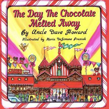 Paperback The Day The Chocolate Melted Away Book