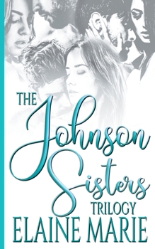 Paperback The Johnson Sisters Trilogy Book