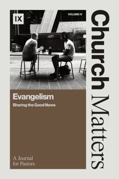 Church Matters: Evangelism: Sharing the Good News