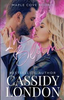 In Bloom: A Student/Teacher, Age Gap, Small Town Romance (Maple Cove Book 3) - Book #3 of the Maple Cove