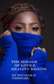 Paperback The Mirage of Love 2: Reality Reigns Book