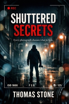 Paperback Shuttered Secrets: Every photograph chooses what to hide. Book