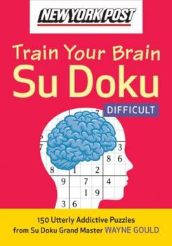 Paperback New York Post Train Your Brain Su Doku: Difficult Book