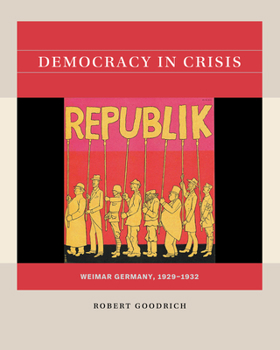 Paperback Democracy in Crisis: Weimar Germany, 1929-1932 Book