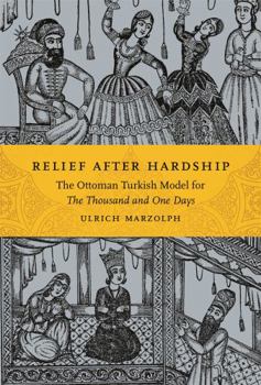 Paperback Relief After Hardship: The Ottoman Turkish Model for the Thousand and One Days Book
