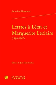Hardcover Lettres a Leon Et Marguerite LeClaire (1896-1907) [French] Book