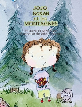 NORAH et les MONTAGNES (Big J - The) (French Edition)