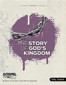 Paperback The Gospel Project for Students: The Story of God's Kingdom Book