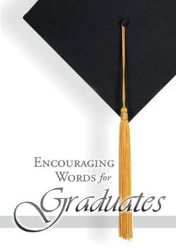 Paperback Encouraging Words for Graduates Book