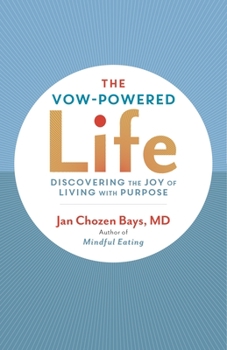 Paperback The Vow-Powered Life: A Simple Method for Living with Purpose Book