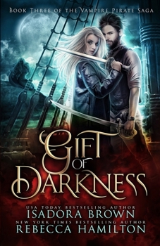 Paperback Gift of Darkness: A Vampire Fantasy Romance with Pirates Book