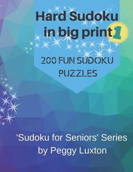 Paperback Hard sudoku in big print 1: 200 fun sudoku puzzles [Large Print] Book