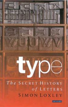 Hardcover Type: The Secret History of Letters Book