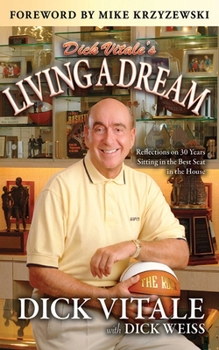 Paperback Dick Vitale's Living a Dream: Reflections on 30 Years Sitting in the Best Seat in the House Book