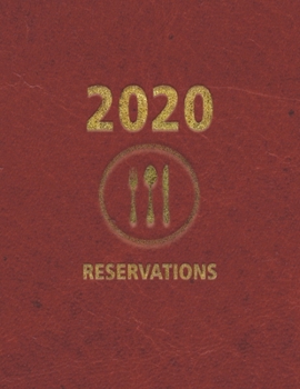 Paperback Reservations 2020: Reservation Book and Client tracking A-Z alphabetical tabbed For Restaurant - 365 Day Guest Booking Diary - Hostess Ta Book