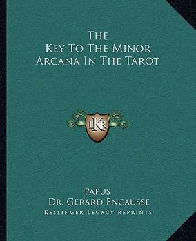 Paperback The Key to the Minor Arcana in the Tarot Book