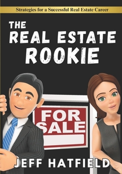 Paperback The Real Estate Rookie: Strategies for New Real Estate Agents Book