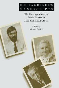 Paperback D. H. Lawrence's Manuscripts: The Correspondence of Frieda Lawrence, Jake Zeitlin and Others Book