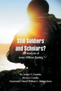 Paperback Still Soldiers and Scholars?: An Analysis of Army Officer Testing Book