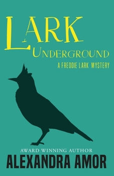 Paperback Lark Underground: A Freddie Lark Mystery Book