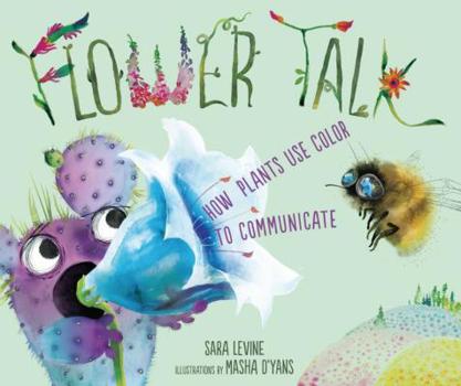 Hardcover Flower Talk: How Plants Use Color to Communicate Book