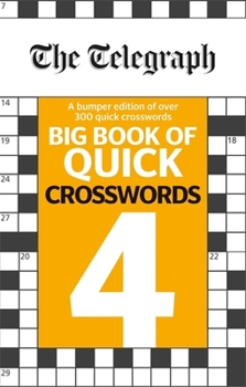 Paperback The Telegraph Big Book of Quick Crosswords 4 (The Telegraph Puzzle Books) Book