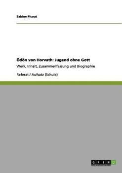 Paperback Ödön von Horvath: Jugend ohne Gott: Werk, Inhalt, Zusammenfassung und Biographie [German] Book