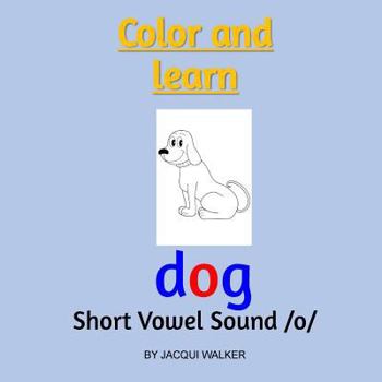 Paperback Short Vowel Sound /o/ American English: Color & Learn Book