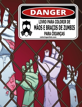 Livro para Colorir de M?os e Bra?os de Zumbis para Crian?as