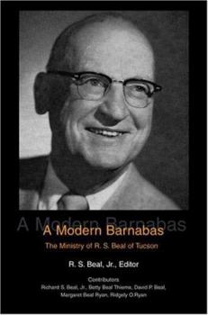 Paperback A Modern Barnabas: The Ministry of R. S. Beal of Tucson Book