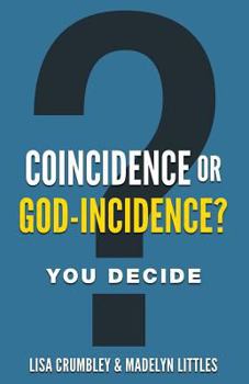Paperback Coincidence or God-Incidence? You Decide Book