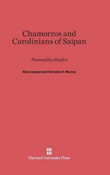 Hardcover Chamorros and Carolinians of Saipan: Personality Studies Book