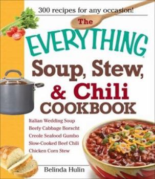 Paperback The Everything Soup, Stew, and Chili Cookbook Book