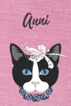 Anni Katzen-Malbuch / Notizbuch / Tagebuch: Individuelles personalisiertes blanko Mädchen & Frauen Namen Notizbuch, blanko DIN A5 Seiten. Ideal als ... Geschenk für Frauen. (German Edition)