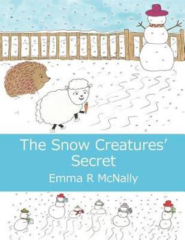 The Snow Creatures' Secret - Book  of the Harold Huxley's Rhyming Picture Books