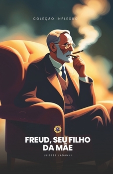 Paperback Freud, Seu Filho da Mãe! [Portuguese] Book