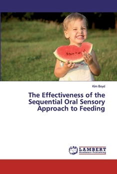 Paperback The Effectiveness of the Sequential Oral Sensory Approach to Feeding Book