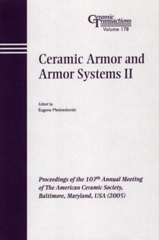 Ceramic Armor and Armor Systems II (Ceramic Transactions Series)