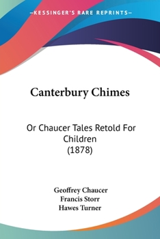 Paperback Canterbury Chimes: Or Chaucer Tales Retold For Children (1878) Book