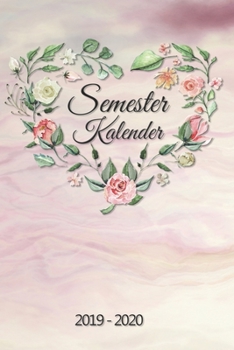 Semesterkalender 2019 - 2020: Studienplaner, Studentenkalender, Studienplaner und Semesterplaner für 2019 - 2020,Geschenk, Geschenkidee, Timer, ... 2019 bis Oktober 2020 (German Edition)