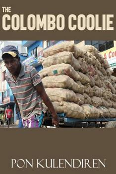 Paperback The Colombo Coolie: The Story of a Labourer Book