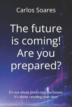 Paperback The future is coming! Are you prepared? Book