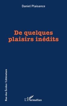 Paperback De quelques plaisirs inédits [French] Book