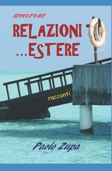 Paperback Relazioni ...Estere: 3 racconti [Italian] Book