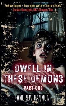 Paperback Dwell In These Demons: Part One Book