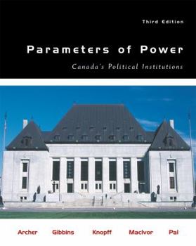 Paperback Parameters of Power: Canada's Political Institutio : Third Edition Book