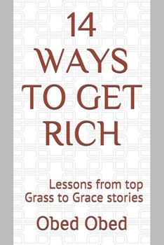 Paperback 14 Ways to Get Rich: Lessons from top Grass to Grace stories Book