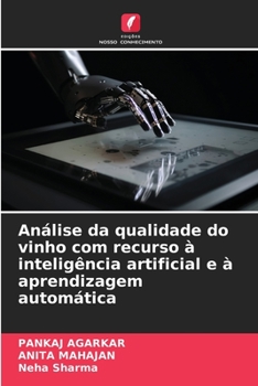 Paperback Análise da qualidade do vinho com recurso à inteligência artificial e à aprendizagem automática [Portuguese] Book