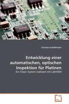 Paperback Entwicklung einer automatischen, optischen Inspektion für Platinen [German] Book