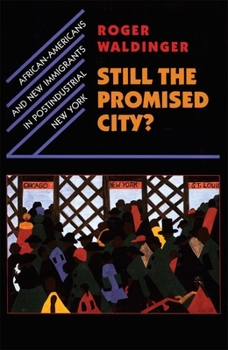 Paperback Still the Promised City?: African-Americans and New Immigrants in Postindustrial New York Book
